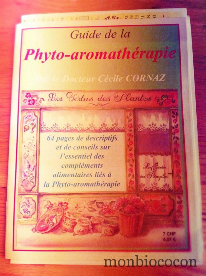 Guide de la Phyto – aromathérapie: les vertues des Plantes. By le Dr Cécile Cornaz. revue-bio-6
