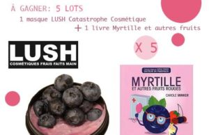 JEU CONCOURS sur le Blog: 5 masques LUSH Catastrophe Cosmétique (myrtille) + 5 livres à gagner ! concours-lush-catastrophe-cosmétique
