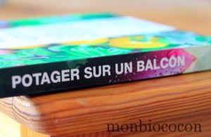 Un potager sur un balcon, c’est possible? A priori oui, si si, j’en ai la preuve ! Je le fais ! un-potager-sur-un-balcon-livre-jardinage-marabout