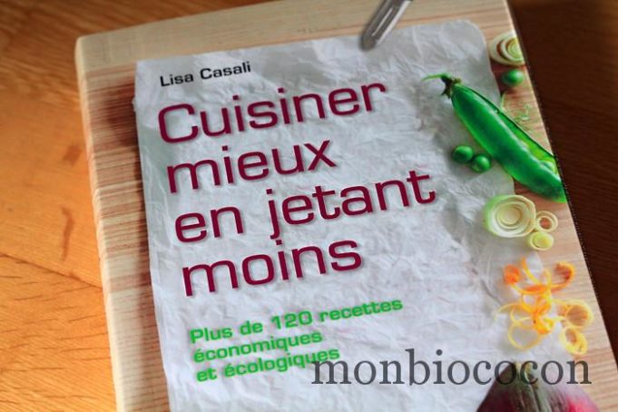 A GAGNER Sur Le Blog : 1 livre anti-gaspillage « Cuisiner mieux en jetant moins » by Larousse