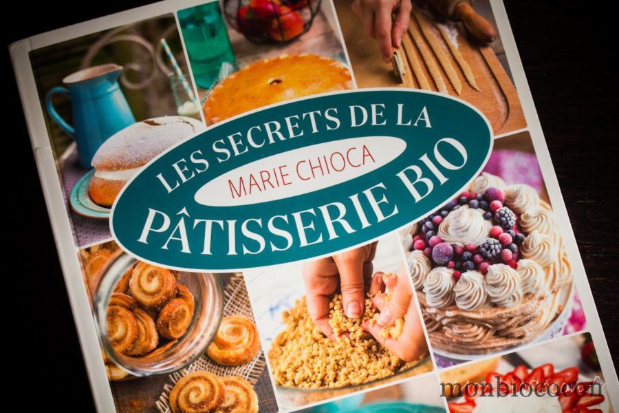 les-secrets-de-la-patisserie-bio-livre-marie-chioca