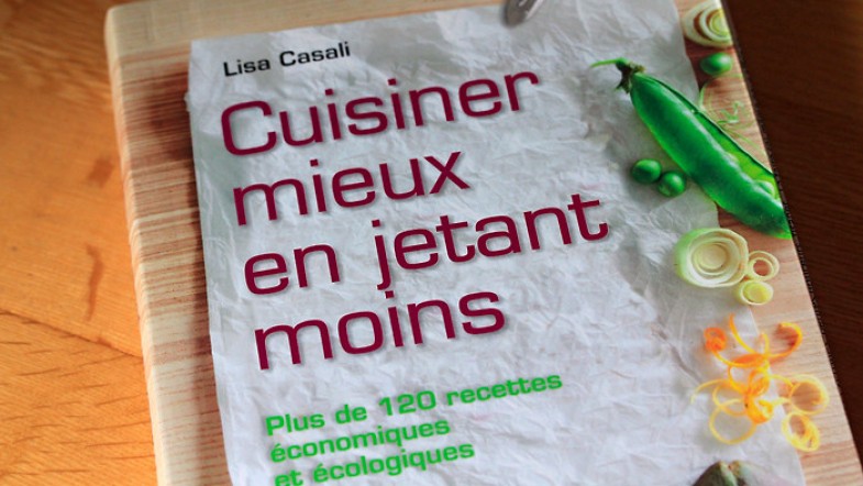 A GAGNER Sur Le Blog : 1 livre anti-gaspillage « Cuisiner mieux en jetant moins » by Larousse